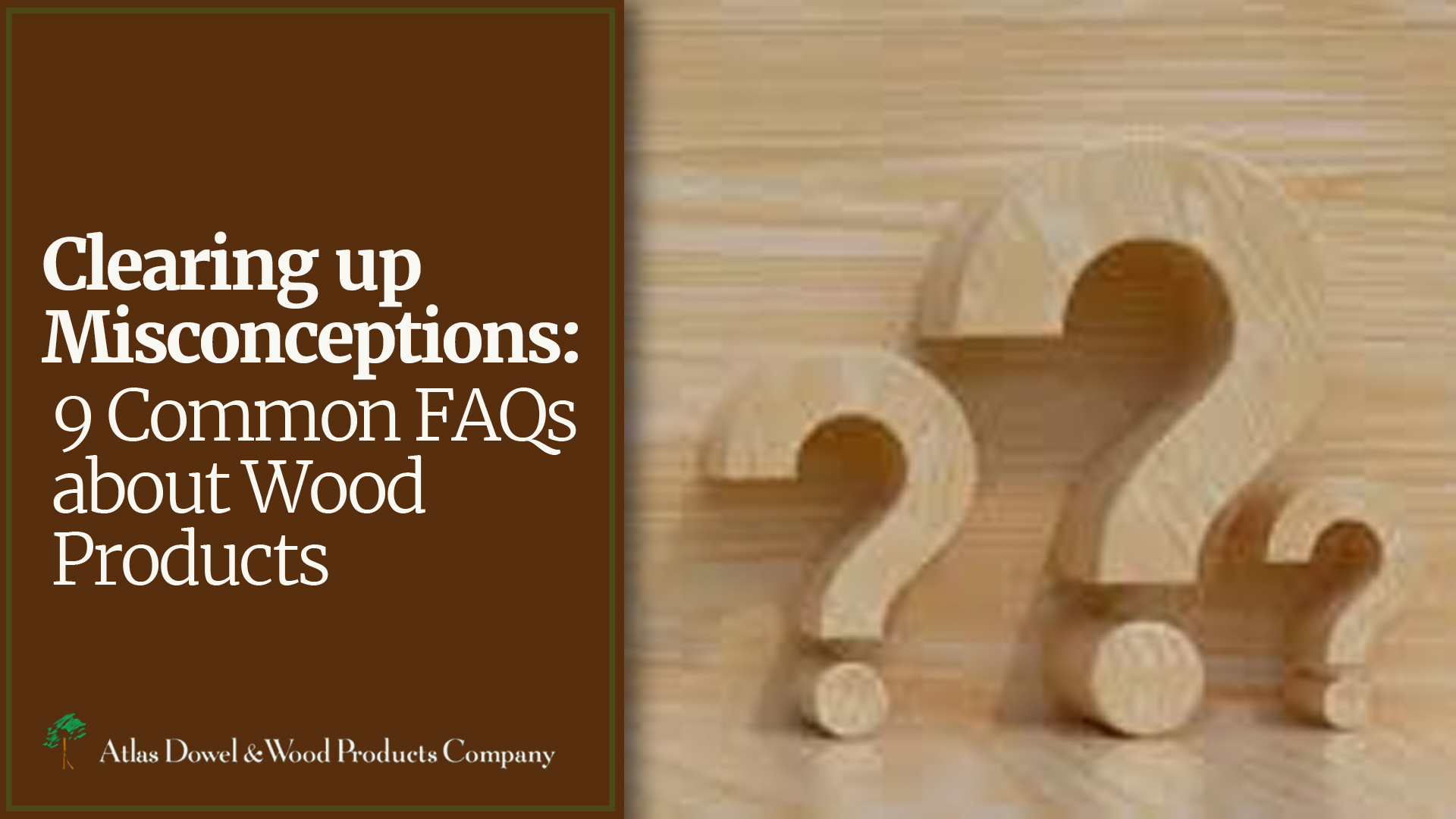 question marks made of wood text reads Clearing up Misconceptions: 9 Common F A Qs about Wood Products